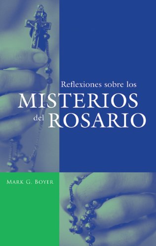 Cover for Mark  G. Boyer · Reflexiones Sobre Los Misterios Del Rosario (Paperback Book) [Spanish edition] (2007)