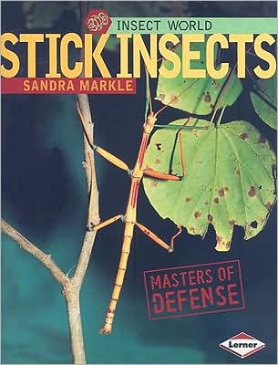 Cover for Sandra Markle · Stick Insects: Masters of Defense (Paperback Book) (2010)