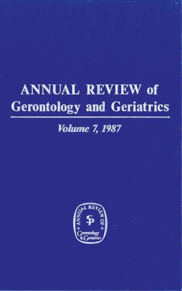 Annual Review of Gerontology and Geriatrics, Volume 7, 1987 - K Schaie - Livros - Springer Publishing Company - 9780826130860 - 1 de novembro de 1987