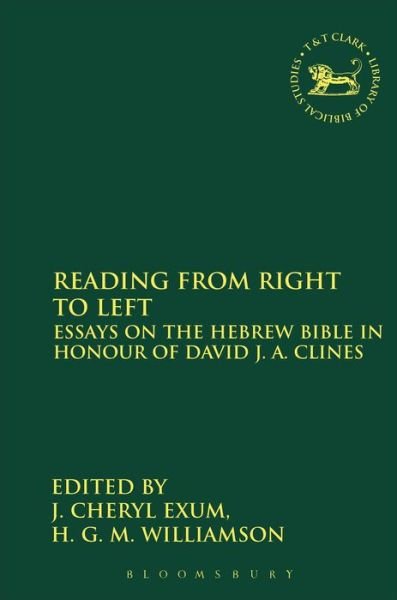 Cover for Exum, Cheryl (Professor of Biblical Studies, University of Sheffield) · Reading from Right to Left: Essays on the Hebrew Bible in honour of David J. A. Clines - The Library of Hebrew Bible / Old Testament Studies (Hardcover Book) (2003)