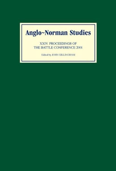 Cover for John Gillingham · Anglo-Norman Studies XXIV: Proceedings of the Battle Conference 2001 - Anglo-Norman Studies (Inbunden Bok) (2002)