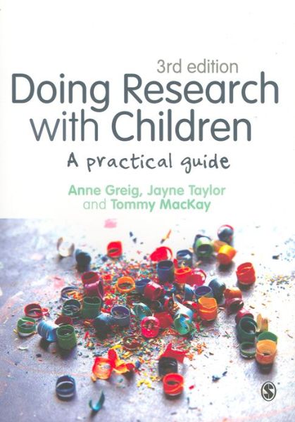 Cover for Anne D Greig · Doing Research with Children: A Practical Guide (Taschenbuch) [3 Revised edition] (2012)