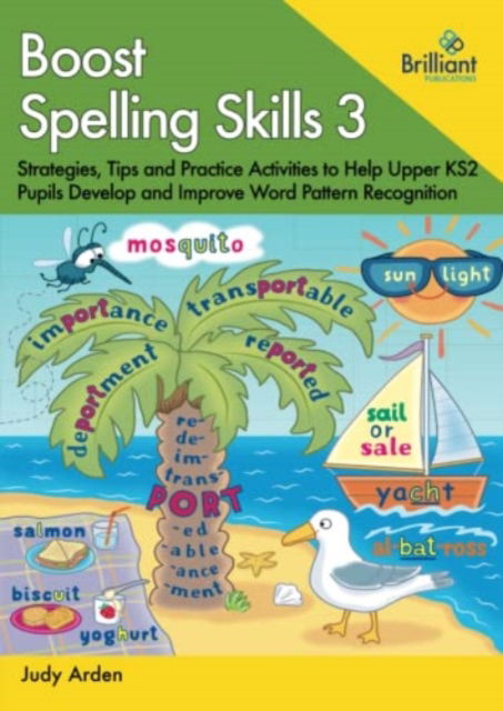 Cover for Judith Arden · Boost Spelling Skills 3: Strategies, Tips and Practice Activities to Help Upper KS2 Pupils Develop and Improve Word Pattern Recognition (Paperback Book) (2023)