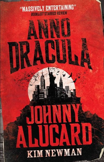 Cover for Kim Newman · Anno Dracula (Johnny Alucard) (Hardcover Book) [Us edition] (2013)