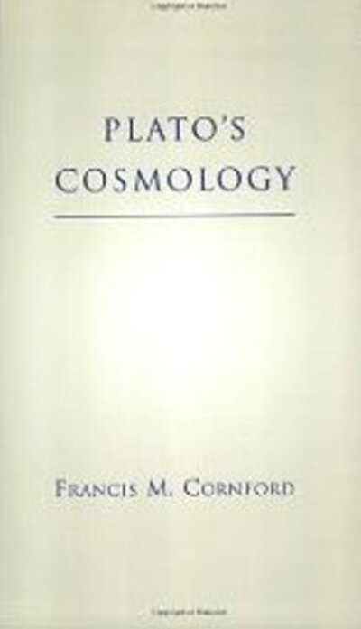 Plato's Cosmology: The Timaeus of Plato - Francis M. Cornford - Livros - Hackett Publishing Co, Inc - 9780872203860 - 15 de setembro de 1997