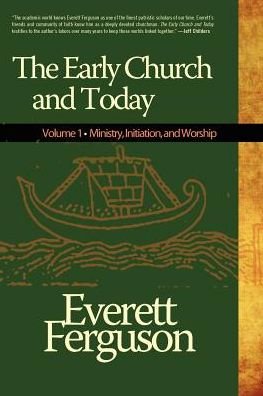 Cover for Everett Ferguson · The Early Church and Today (Paperback Book) (2012)