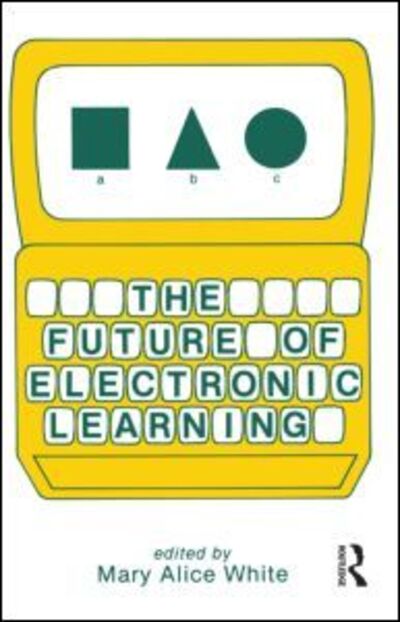 Cover for White · The Future of Electronic Learning (Paperback Book) (1983)