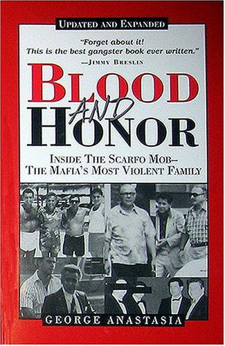 Cover for George Anastasia · Blood and Honor: Inside the Scarfo Mob, the Mafia's Most Violent Family (Paperback Book) (2003)