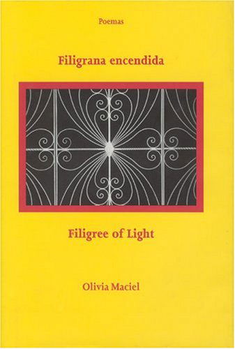 Cover for Olivia Maciel · Filigrana Encendida / Filigree of Light: Poemas / Poems (Hardcover Book) (2002)