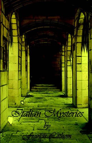 Cover for Francis Lathom · Italian Mysteries (Gothic Classics) (Paperback Book) [1st Valancourt Books Ed edition] (2005)