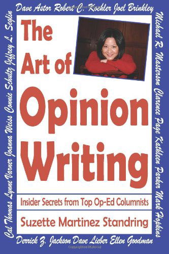 Cover for Suzette Martinez Standring · The Art of Opinion Writing: Insider Secrets from Top Op-ed Columnists (Paperback Book) (2014)