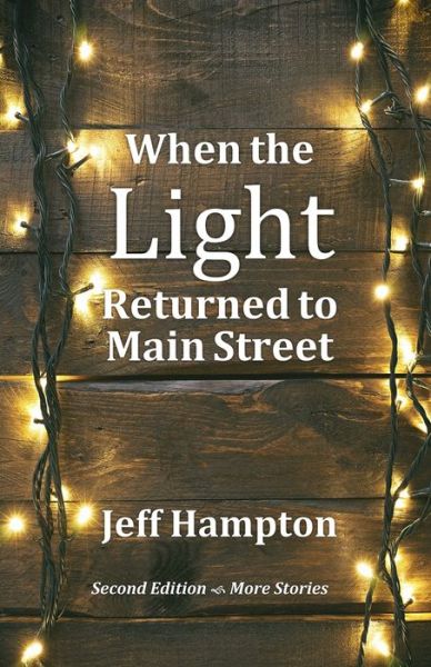 Cover for Jeff Hampton · When the Light Returned to Main Street (Paperback Book) (2019)