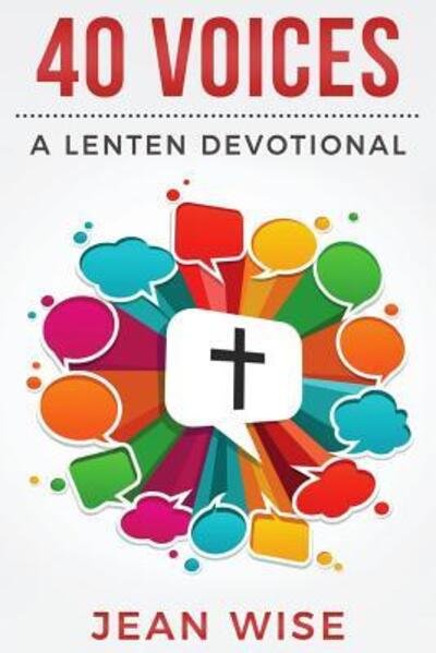 Cover for Jean Wise · 40 Voices : A Lenten Devotional (Pocketbok) (2017)