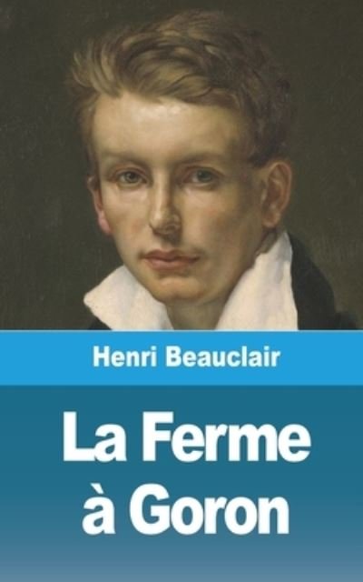 Cover for Henri Beauclair · Ferme à Goron (Book) (2021)