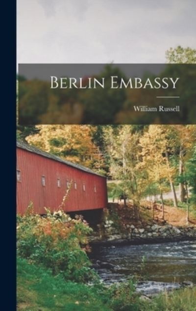 Cover for William Russell · Berlin Embassy (Hardcover Book) (2021)