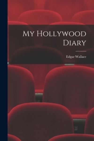 Cover for LLC Creative Media Partners · My Hollywood Diary (Paperback Book) (2021)