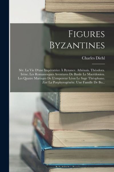 Cover for Charles Diehl · Figures Byzantines (Buch) (2022)