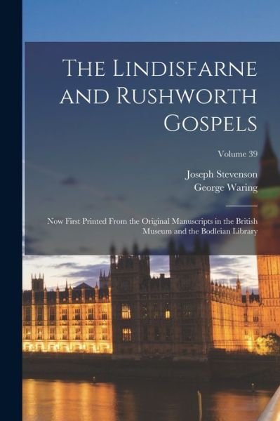 Cover for Joseph Stevenson · Lindisfarne and Rushworth Gospels (Buch) (2022)