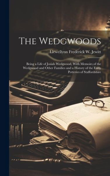 Cover for Llewellynn Frederick W. Jewitt · Wedgwoods (Bog) (2023)