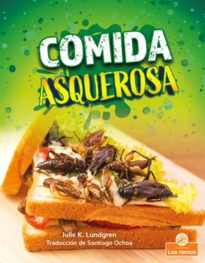 Cover for Julie K Lundgren · Comida Asquerosa (Hardcover Book) (2021)