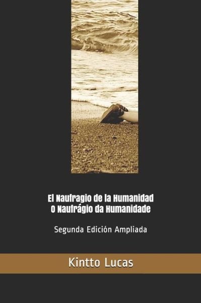 Cover for Kintto Lucas · El Naufragio de la Humanidad (Pocketbok) (2019)