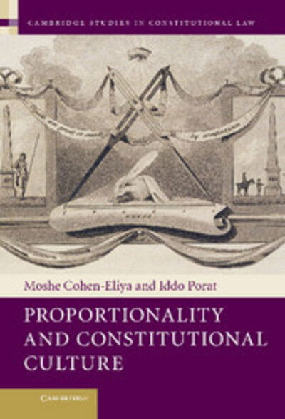 Cover for Moshe Cohen-Eliya · Proportionality and Constitutional Culture - Cambridge Studies in Constitutional Law (Hardcover Book) (2013)