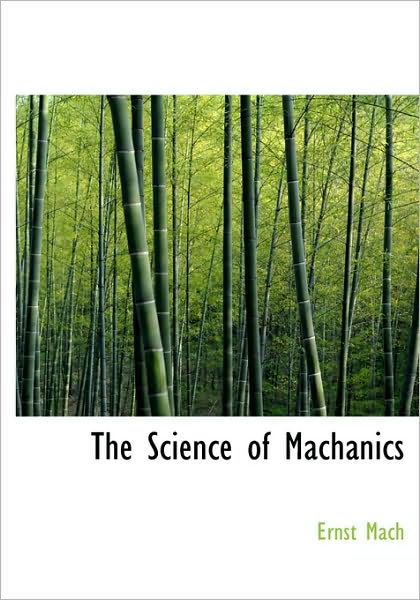 Cover for Ernst Mach · The Science of Machanics (Gebundenes Buch) (2009)