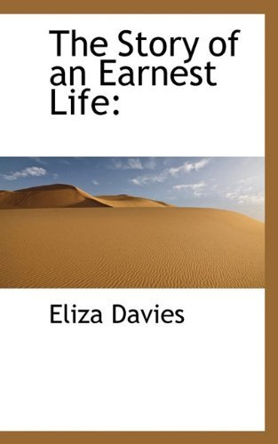 Cover for Eliza Davies · The Story of an Earnest Life (Paperback Bog) (2009)