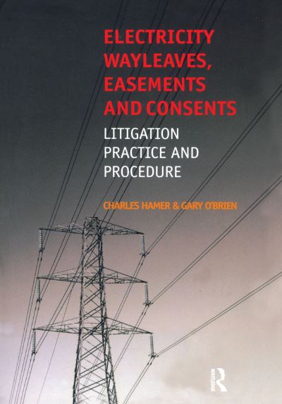 Cover for Charles Hamer · Electricity Wayleaves, Easements and Consents (Hardcover Book) (2016)