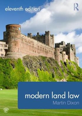 Cover for Dixon, Martin (University of Cambridge, UK) · Modern Land Law (Paperback Book) [11 New edition] (2018)