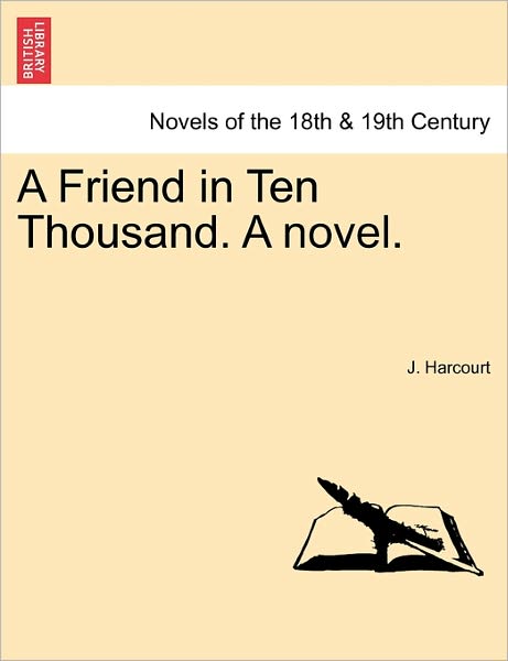 Cover for J Harcourt · A Friend in Ten Thousand. a Novel. (Paperback Bog) (2011)