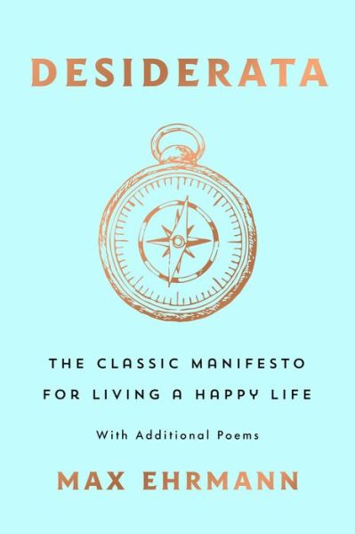 Cover for Max Ehrmann · Desiderata: The Classic Manifesto for Living a Happy Life: With Additional Poems - Essential Pocket Classics (Paperback Book) (2023)