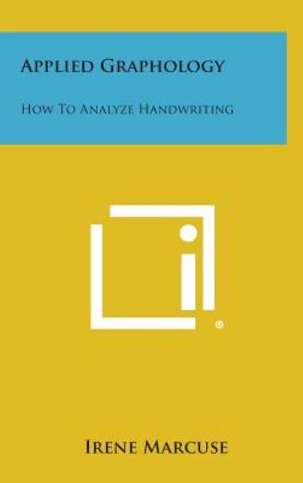 Cover for Irene Marcuse · Applied Graphology: How to Analyze Handwriting (Hardcover Book) (2013)