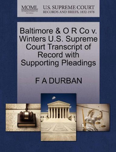 Cover for F a Durban · Baltimore &amp; O R Co V. Winters U.s. Supreme Court Transcript of Record with Supporting Pleadings (Taschenbuch) (2011)