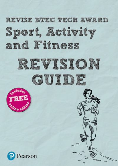 Pearson REVISE BTEC Tech Award Sport, Activity and Fitness Revision Guide inc online edition - pre-2022 edition - Pearson Revise - Jennifer Brown - Books - Pearson Education Limited - 9781292327860 - September 26, 2019