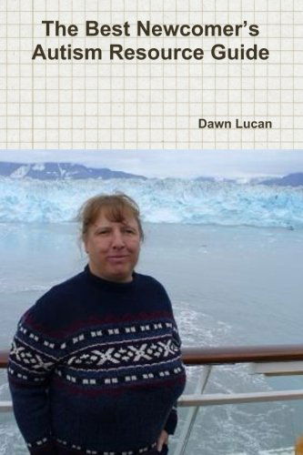 Cover for Dawn Lucan · The Best Newcomer's Autism Resource Guide (Taschenbuch) (2013)