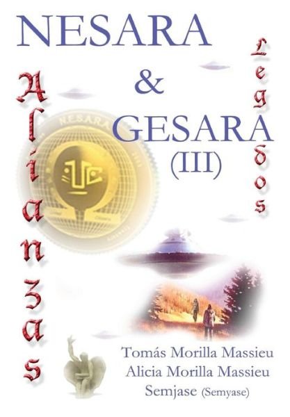 Cover for Tomas Morilla Massieu · Nesara &amp; Gesara... Alianzas y Legados... (Hardcover Book) (2015)