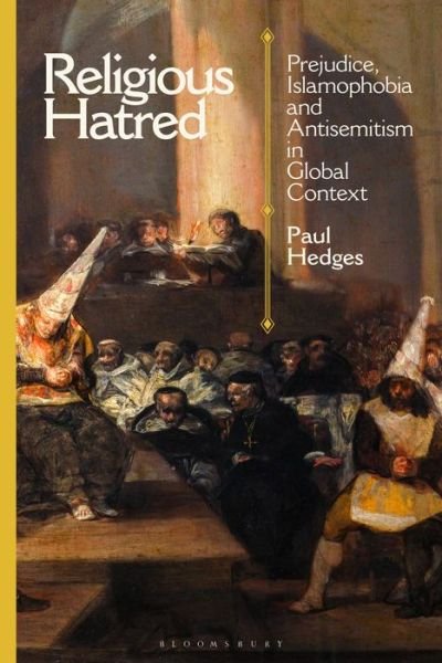Cover for Hedges, Paul (Nanyang Technological University, Singapore) · Religious Hatred: Prejudice, Islamophobia and Antisemitism in Global Context (Pocketbok) (2021)