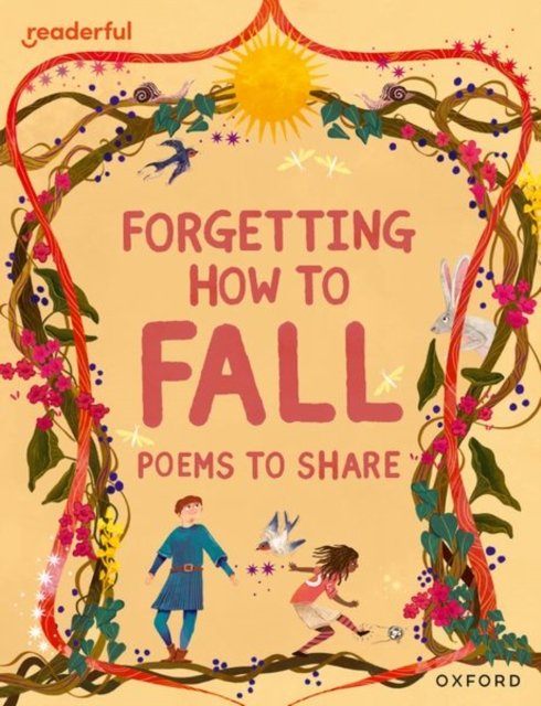 Catherine Baker · Readerful Books for Sharing: Year 4/Primary 5: Forgetting How to Fall: Poems to Share - Readerful Books for Sharing (Pocketbok) (2024)