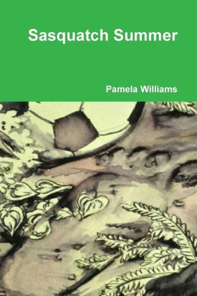 Cover for Pamela Williams · Sasquatch Summer (Paperback Bog) (2017)