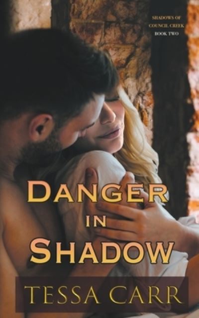 Cover for Tessa Carr · Danger in Shadow (Paperback Book) (2021)