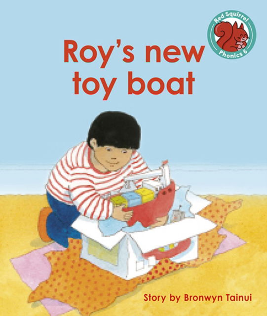 Cover for Bronwyn Tainui · Roy's new toy boat - Red Squirrel Phonics Level 6 (Paperback Bog) (2021)