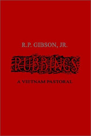 Cover for R. P. Gibson · Rubbings: a Vietnam Pastoral (Hardcover bog) (2002)