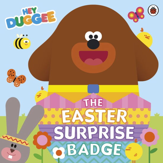 Cover for Hey Duggee · Hey Duggee: The Easter Surprise Badge - Hey Duggee (Paperback Book) (2025)