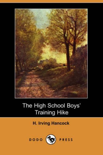 Cover for H. Irving Hancock · The High School Boys' Training Hike (Paperback Book) (2007)
