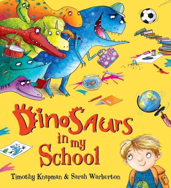 Dinosaurs in My School - Timothy Knapman - Bücher - Scholastic - 9781407145860 - 6. August 2015