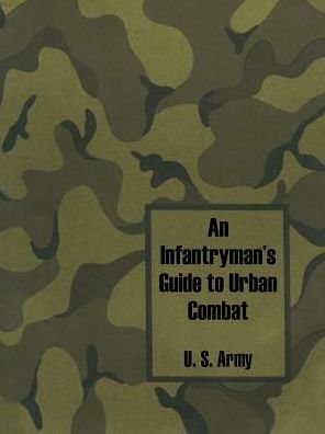 Cover for U S Army · An Infantryman's Guide to Urban Combat (Paperback Book) (2003)