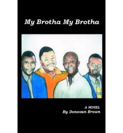 Cover for Donovan Brown · My Brotha My Brotha (Paperback Book) (2003)