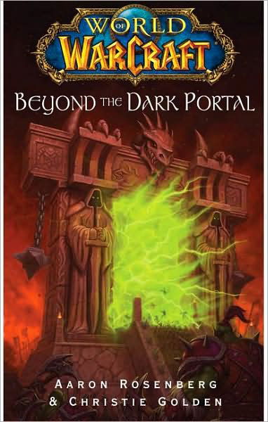 Cover for Aaron Rosenberg · World of Warcraft: Beyond the Dark Portal - WORLD OF WARCRAFT (Taschenbuch) [Ed edition] (2008)