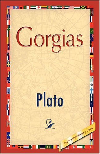 Gorgias - Plato - Livres - 1st World Publishing - 9781421893860 - 1 octobre 2008